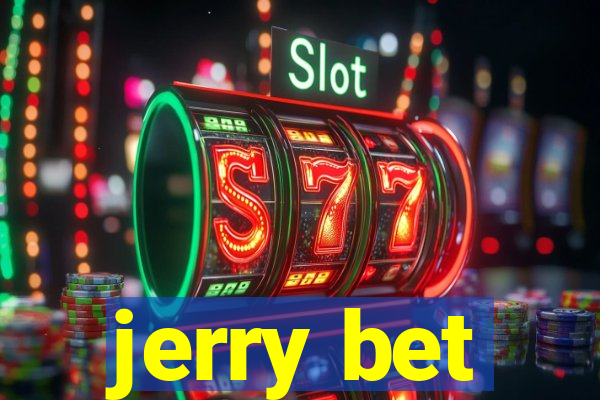 jerry bet